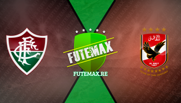 Assistir Fluminense x Al Ahly ao vivo online 18/12/2023