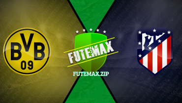 Assistir Borussia Dortmund x Atlético de Madrid ao vivo online 16/04/2024